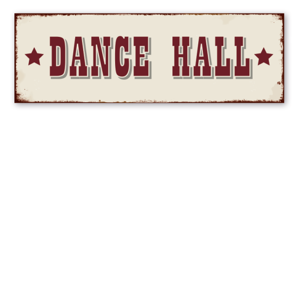 Retro Westernschild Dance Hall