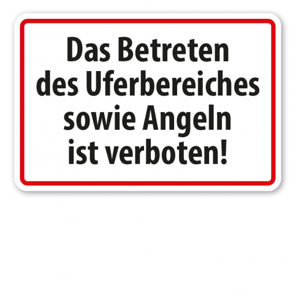 Hinweisschild Das Betreten des Uferbereiches sowie Angeln ist verboten