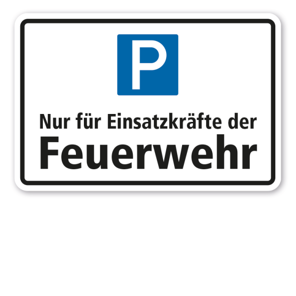 Parkplatzschild Nur für Einsatzkräfte der Feuerwehr - mit Parkplatzsymbol