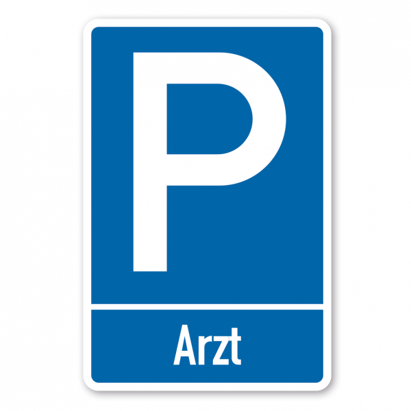 Parkplatzschild Arzt - mit einzeiligem Text - Verkehrsschild