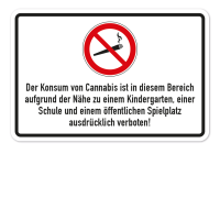 Verbotsschild Der Konsum von Cannabis ist in diesem Bereich aufgrund der Nähe zu einem Kindergarten, einer Schule und einem öffentlichen Spielplatz verboten Verbotsschild Der Konsum von Cannabis ist in diesem Bereich aufgrund der Nähe zu einem Kindergarten, einer Schule und einem öffentlichen Spielplatz verboten