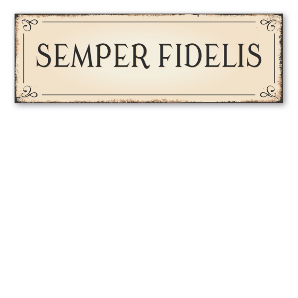 Spruchschild in Latein – Semper fidelis - Für immer treu