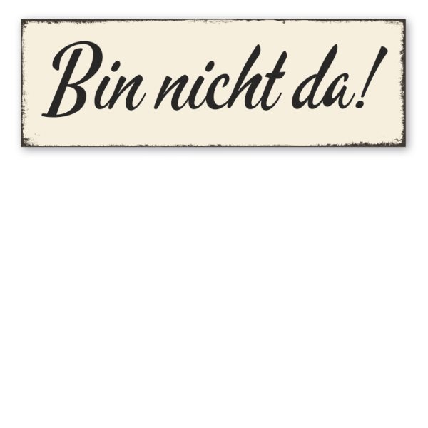 Retroschild Bin nicht da