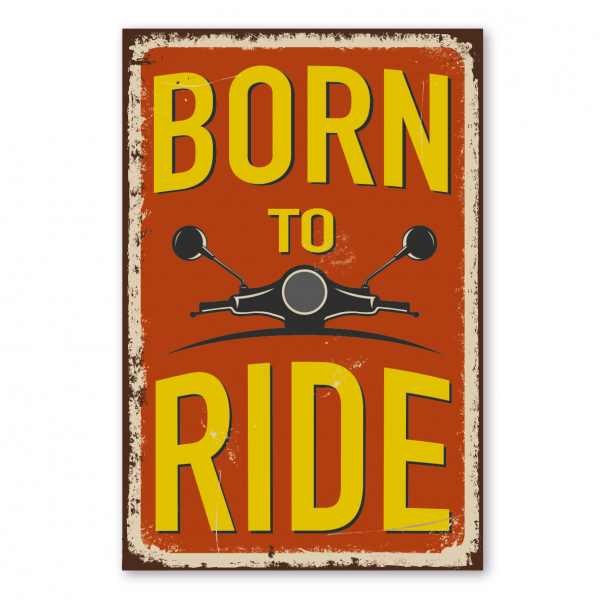 Retroschild / Vintage-Schild Born to ride - Roller