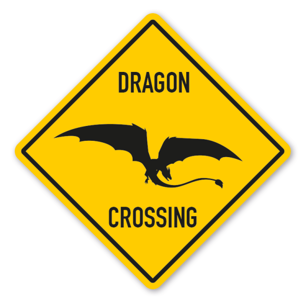 Warnschild Dragon crossing - mit und ohne Text