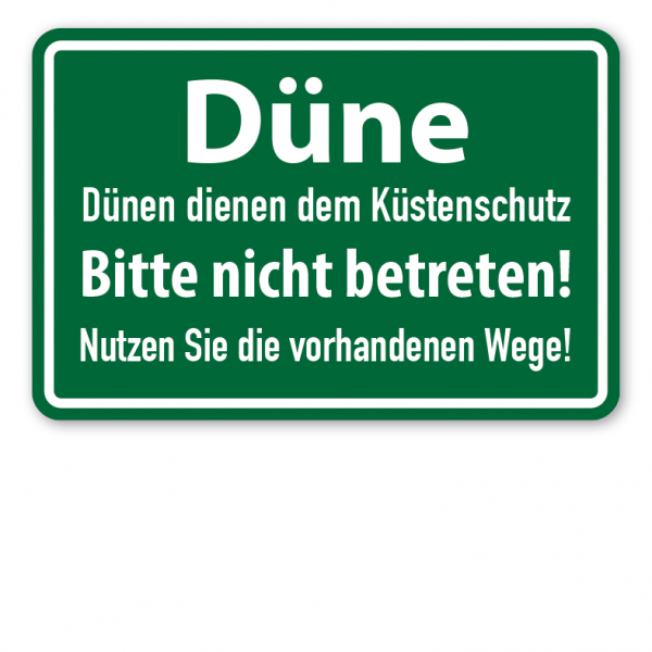 Schild Düne - Dünen dienen dem Küstenschutz. Bitte nicht betreten. Nutzen Sie die vorhandenen Wege