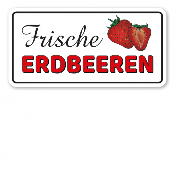 Obstschild / Hofschild Frische Erdbeeren - Verkaufsschild