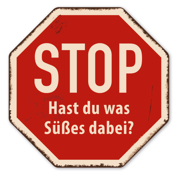 Verkehrsschild im Retro Look Stop - Hast du was Süßes dabei? - Stopschild