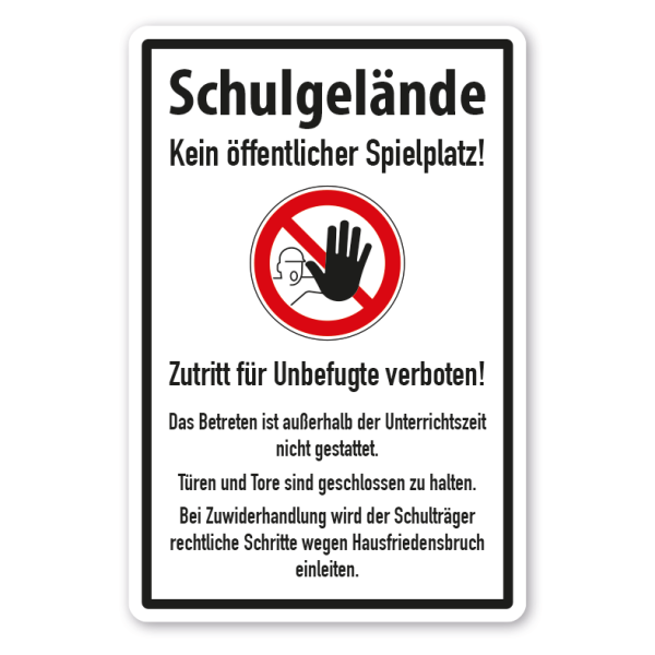 Hinweisschild Schuldgelände - Kein öffentlicher Spielplatz - Zutritt für Unbefugte verboten