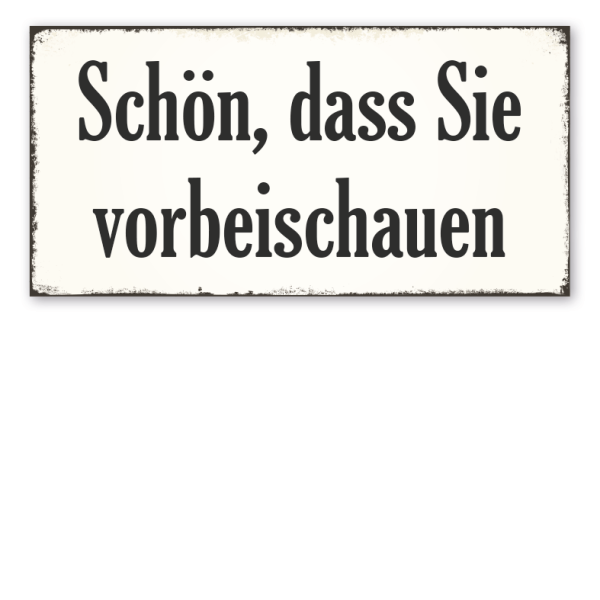 Retro Schild Schön, dass Sie vorbeischauen