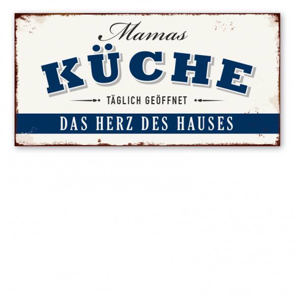 Retro Schild Mamas Küche - Täglich geöffnet - Das Herz des Hauses