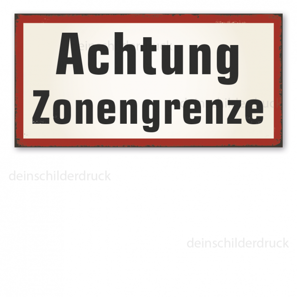 Retro Schild Achtung Zonengrenze - DDR - Schild