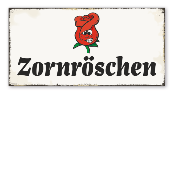 Retro Schild Zornröschen