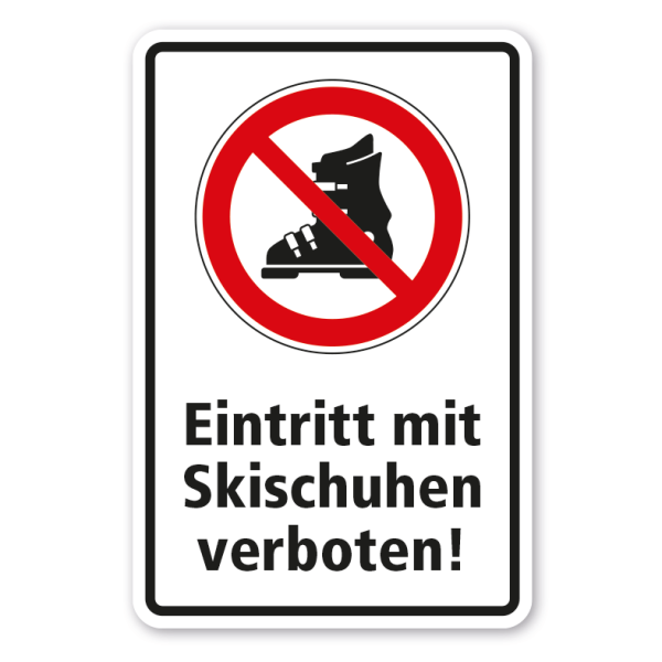 Verbotsschild Eintritt mit Skischuhen verboten