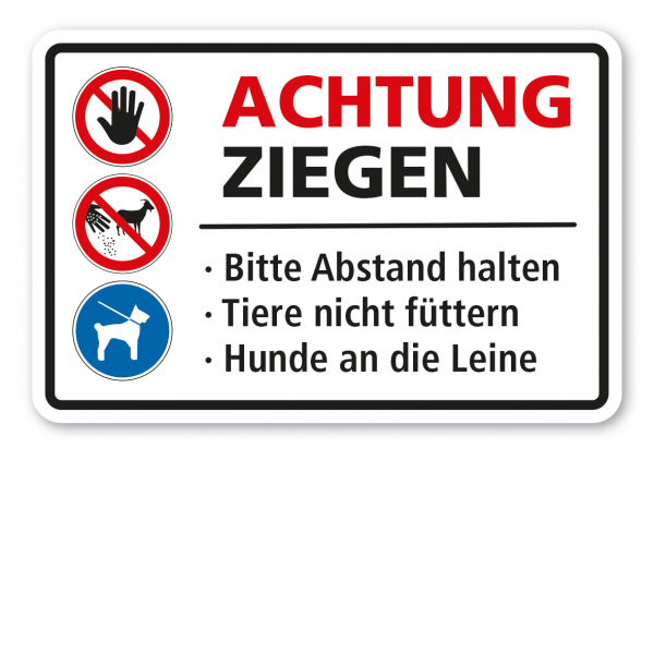 Weideschild Achtung Ziegen - Bitte Abstand halten - Tiere nicht füttern - Hunde an die Leine – mit Verbots- und Gebotssymbolen