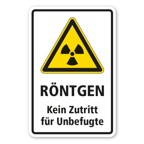 Warnschild Röntgen - Kein Zutritt für Unbefugte