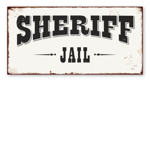 Retro Westernschild Sheriff - Jail