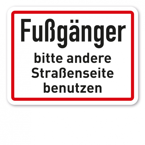 Zusatzzeichen Fußgänger bitte andere Straßenseite benutzen - Verkehrsschild VZ-20