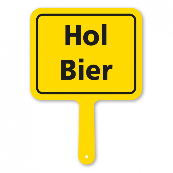 Lustiges Formschild – Hol Bier – Textschild
