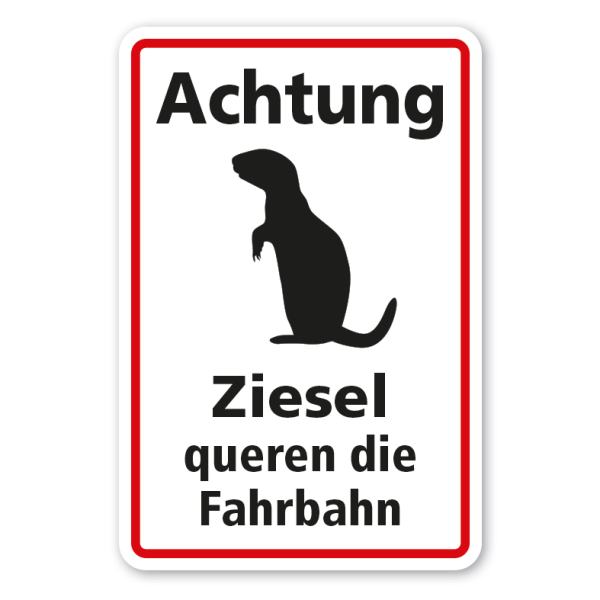 Hinweisschild Achtung - Ziesel queren die Fahrbahn