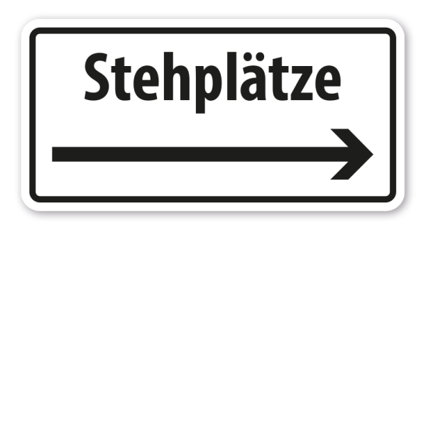 Hinweisschild Stehplätze Pfeil rechts