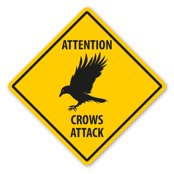 Warnschild Attention Crows (Krähen) Attack - mit und ohne Text