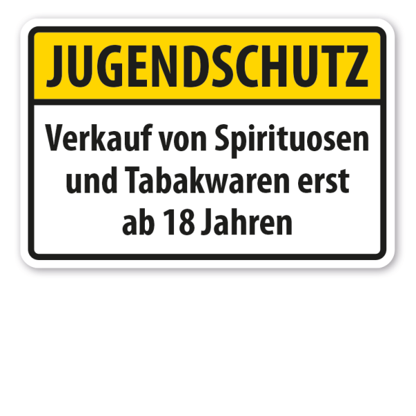 Schild Jugendschutz - Verkauf von Spirituosen und Tabakwaren erst ab 18 Jahren