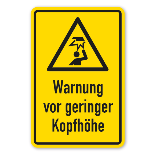 Warnschild Warnung vor geringer Kopfhöhe