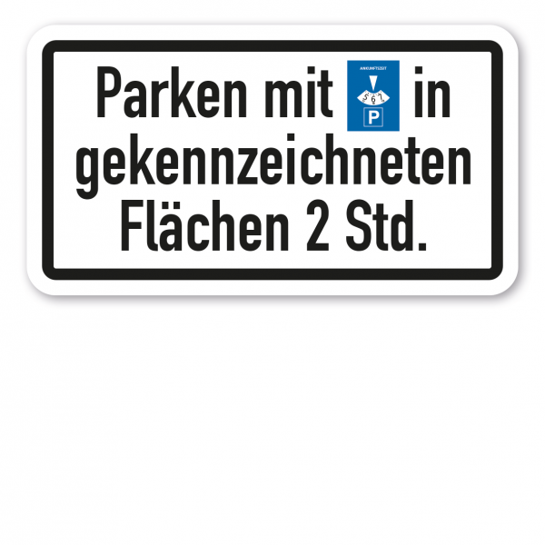 Zusatzzeichen Parken in gekennzeichneten Fläche - 2 Stunden Parkzeit - Verkehrsschild VZ-1040-33
