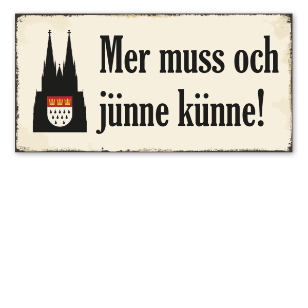 Retro Schild Mer muss och jünne künne