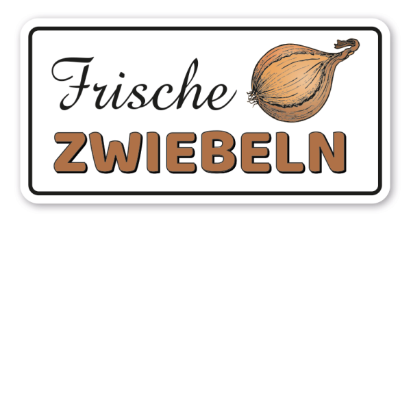 Hinweisschild Frische Zwiebeln