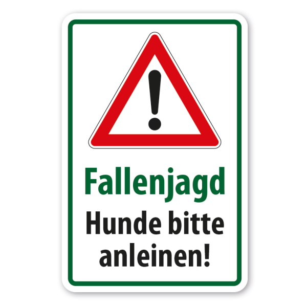 Verkehrsschild Fallenjagd - Hunde bitte anleinen