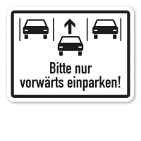 Zusatzzeichen Bitte nur vorwärts einparken - Verkehrsschild VZ-15 Zusatzzeichen Bitte nur vorwärts einparken - Verkehrsschild VZ-15