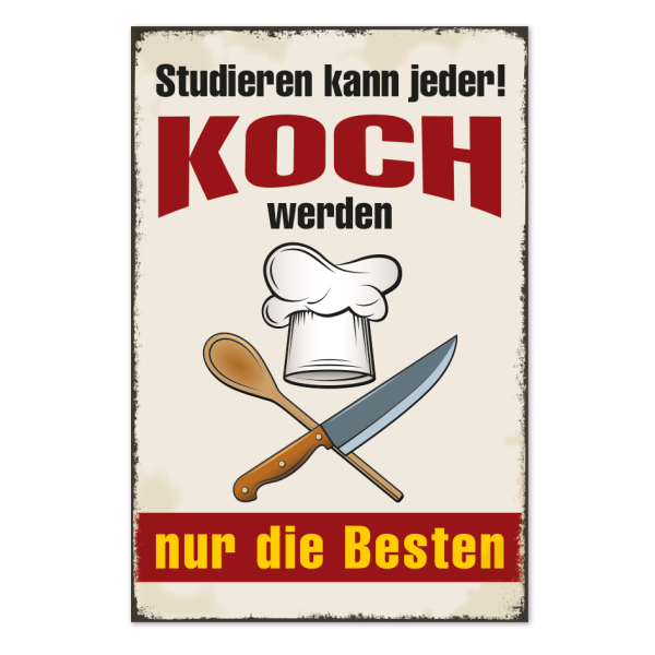Retro Schild Studieren kann jeder - Koch werden nur die Besten