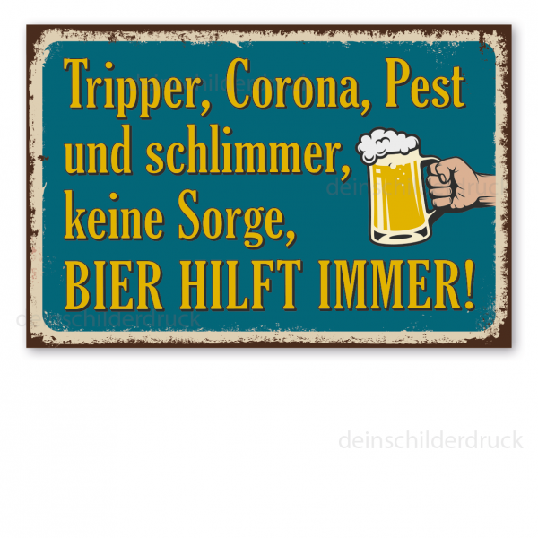 Retro Schild Tripper, Corona, Pest und schlimmer, keine Sorge, Bier hilft immer