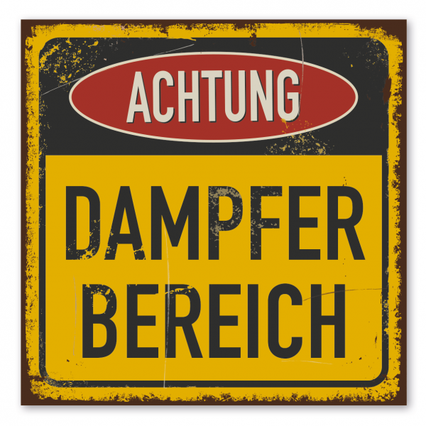 Retroschild / Vintage-Warnschild Achtung - Dampferbereich