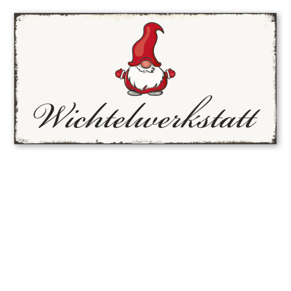 Retro Schild Wichtelwerkstatt - mit Wichtel