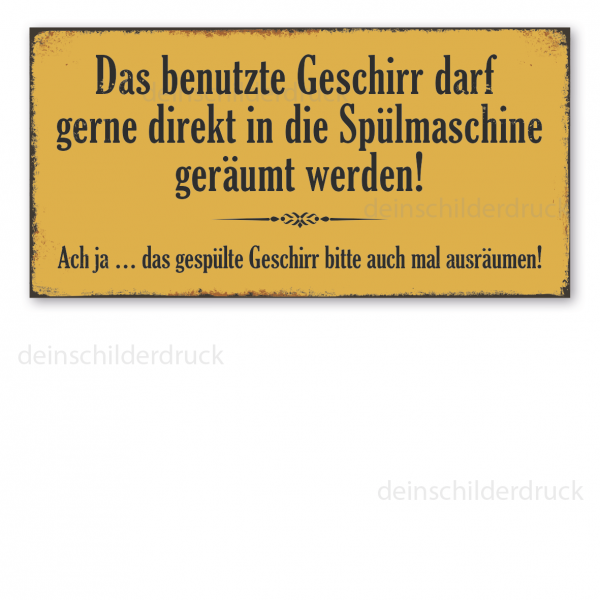 Retro Schild Das benutzte Geschirr darf gerne direkt in die Spülmaschine geräumt werden