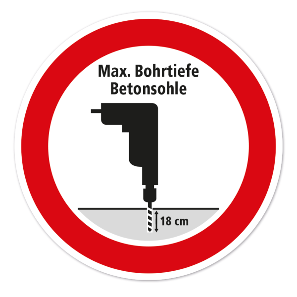 Verbotszeichen Max. Bohrtiefe Betonsohle - mit Ihrer individuellen Angabe