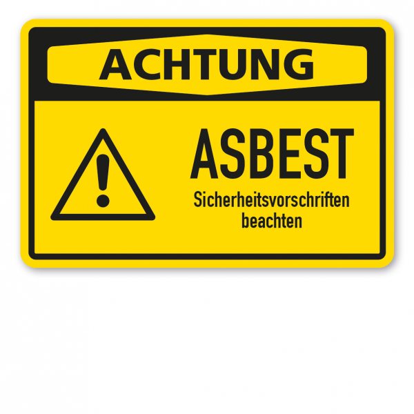 Warnschild Achtung Asbest - Sicherheitsvorschriften beachten