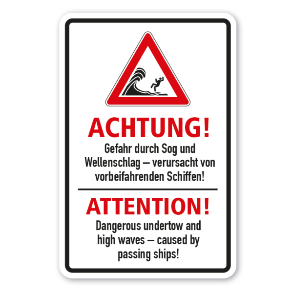 Warnhinweis Achtung - Gefahr durch Sog und Wellenschlag – verursacht von vorbeifahrenden Schiffen! Attention - Dangerous undertow and high waves – caused by passing ships