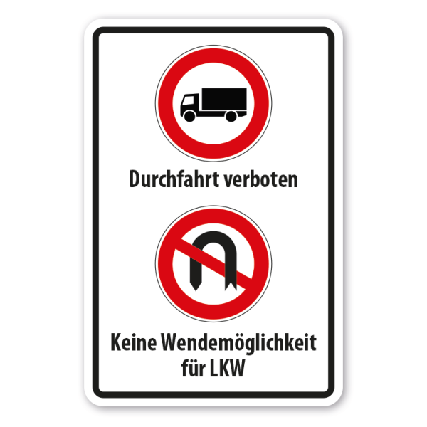 Schild Durchfahrt für Lastkraftwagen verboten – Keine Wendemöglichkeit für LKW - Kombi