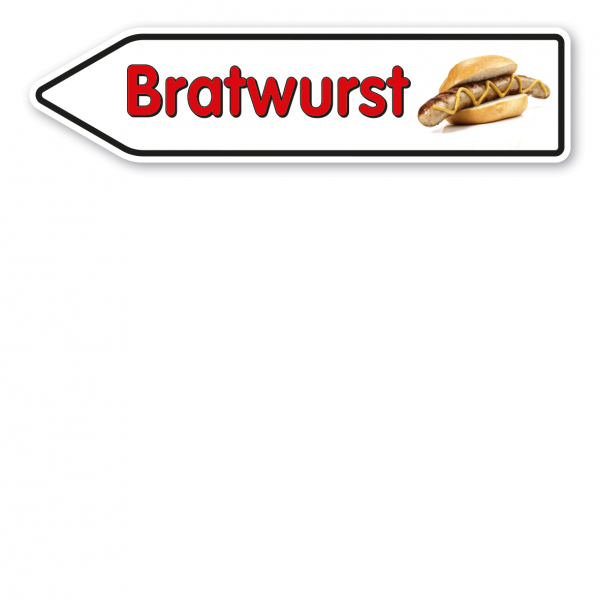Pfeilschild / Verkaufsschild Bratwurst - Hofschild