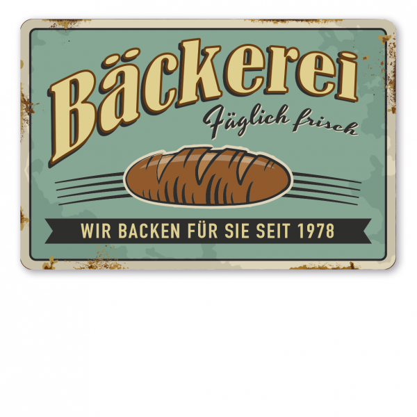 Retroschild / Vintage-Schild Bäckerei - Täglich frisch - Wir backen für Sie seit (mit Ihrer Jahresangabe) - Bäckereischild