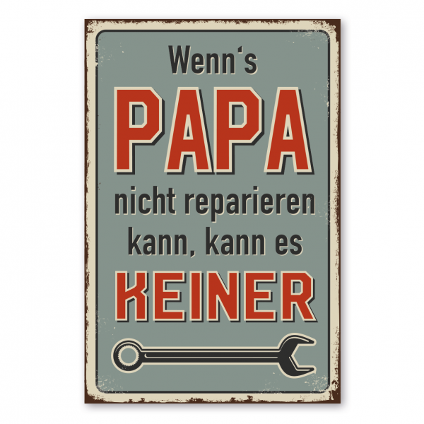 Retroschild / Vintage-Schild Wenn's Papa nicht reparieren kann, kann es keiner