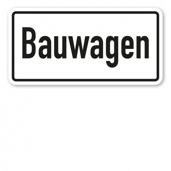 Textschild Bauwagen