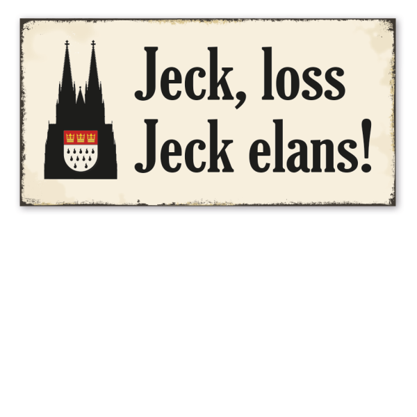 Retro Schild Jeck, loss Jeck elans