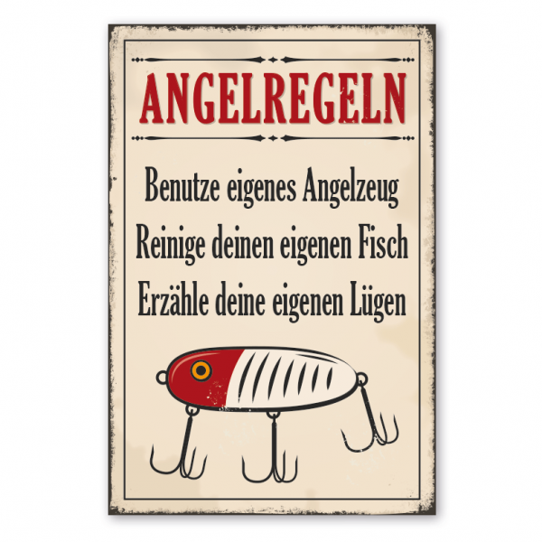 Retro Schild Angelregeln - Benutze dein eigenes Angelzeug - Reinige deinen eigenen Fisch - Erzähle deine eigenen Lügen