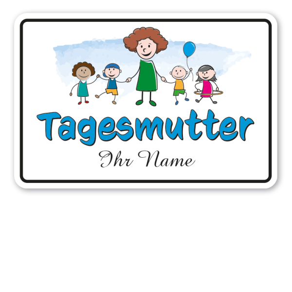 Hinweisschild Tagesmutter - mit Ihrem Namenseindruck