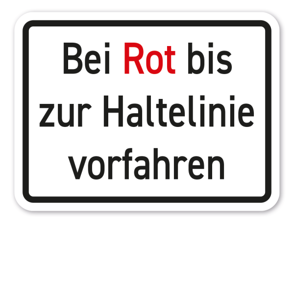 Zusatzzeichen Bei Rot bis zur Haltelinie vorfahren - Verkehrsschild VZ-118